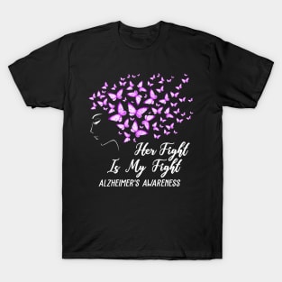 Her Fight Is My Fight Alzheimer's Awareness T-Shirt